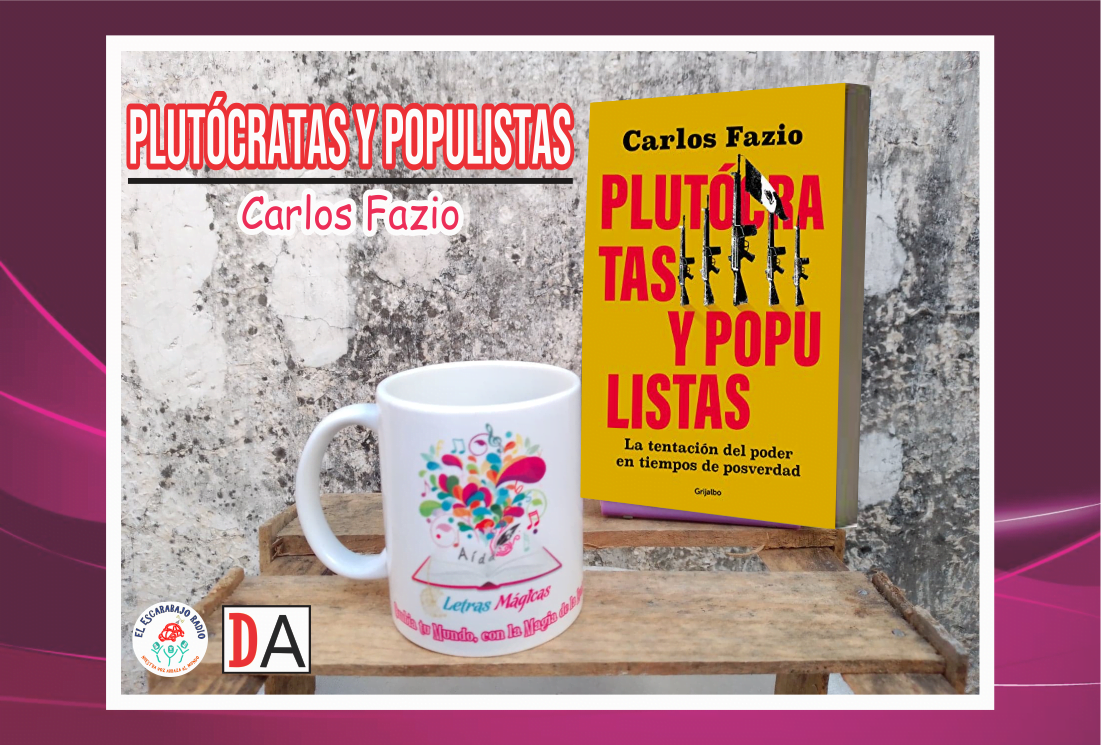 Plutócratas y Populistas un libros recomendado para conocer la política de méxico y de latinoamérica para quien no le gusta, lo podrá digerir agradablemente.