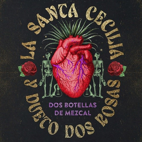 La Santa Cecilia presenta su sencillo “Dos Botellas de Mezcal” al lado del dueto Dos Rosas