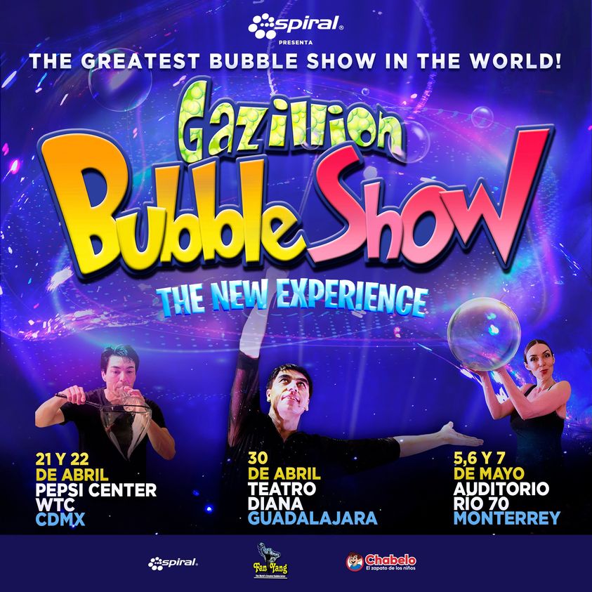Regresa a México el mejor show de burbujas del mundo: Gazillion Bubble Show, The New Experience